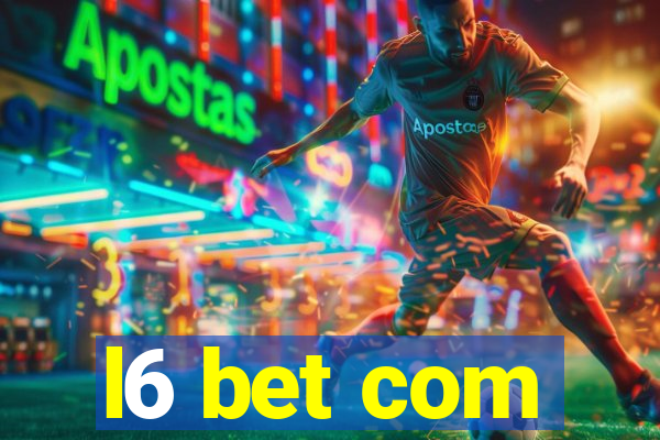 l6 bet com